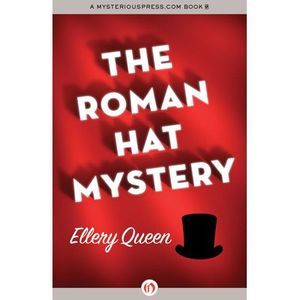 The Roman Hat Mystery -- Ellery Queen